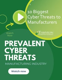 Prevalent Cyber Threats Manufacturing